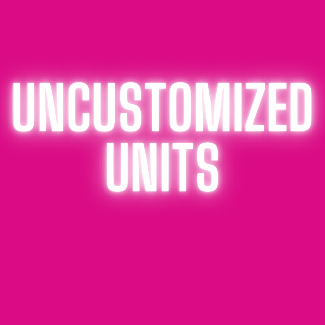 Uncustomized Units